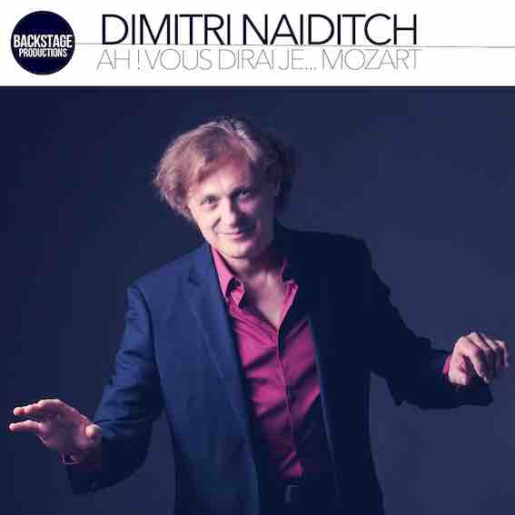 Dimitri Naïditch, « Ah! Vous dirai je... Mozart », Dinaï Records 2021 Dimitri Naïditch, « Ah! Vous dirai je... Mozart », Dinaï Records 2021