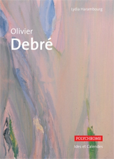 Olivier Debré, de Lydia Harambourg, Éditions Ides et Calendes