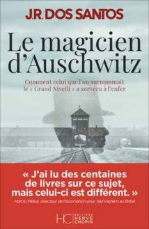 Le Magicien d'Auschwitz, de J.R. dos Santos, Éditions Hervé Chopin Le Magicien d'Auschwitz, de J.R. dos Santos, Éditions Hervé Chopin