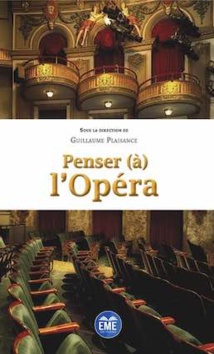 Penser (à) l'opéra, de Guillaume Plaisance, EME éditions Penser (à) l'opéra, de Guillaume Plaisance, EME éditions