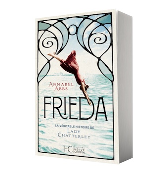 Frieda, la véritable histoire de lady Chatterley, de Annabel Abbs, éditions Hervé Chopin