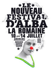 Le Nouveau Festival d´Alba la Romaine, Ardèche, du 10 au 14 juillet 2013