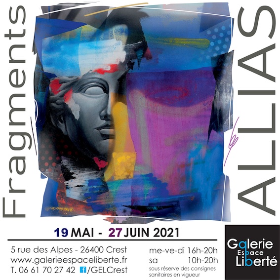 Crest, galerie Espace Liberté : « Fragments » de l'artiste ALLIAS, peintre urbain contemporain Drômois, exposition du 19 mai au 27 juin 2021
