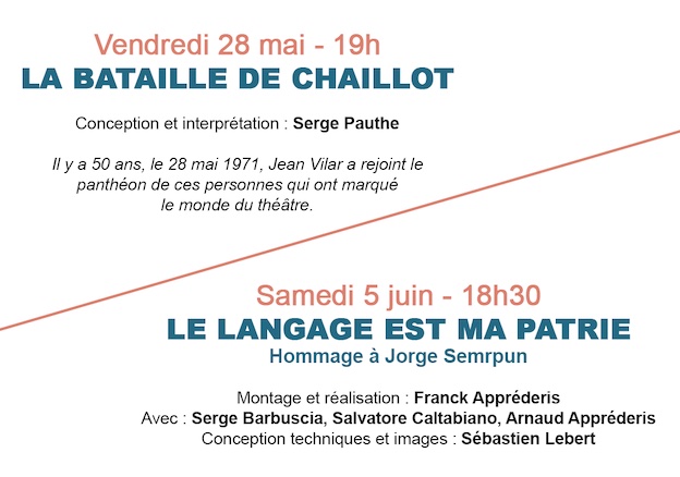 Avignon, théâtre du Balcon : La Bataille de Chaillot (28 mai) et Le langage est ma patrie (5 juin)