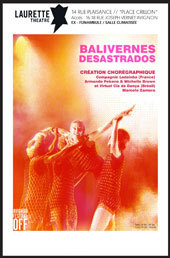 Avignon Off. « Balivernes/Desastrados » de Armando Pekeno, Michelle Brown, Marcelo Zamora, Eric Trochu. Laurette Théâtre Avignon. Du 5 au 31 Juillet 2013. Tous les jours à 14h25