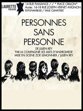 Avignon Off. « Personnes sans personne » de Julien Rey, Laurette Théâtre Avignon. Du 5 au 31 Juillet 2013. Tous les jours à 17h