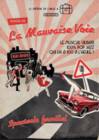Festival Avignon Off, La Mauvaise Voie, Théâtre de L'Ange du 6 au 31 Juillet 2013 à 19h00 Festival Avignon Off, La Mauvaise Voie, Théâtre de L'Ange du 6 au 31 Juillet 2013 à 19h00