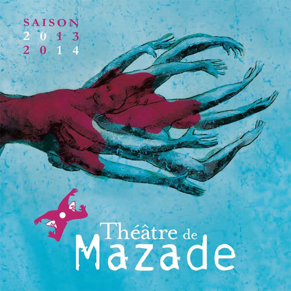 Saison 2013/2014 (1er trimestre) du Théâtre de Mazade, Aubenas (Ardèche)