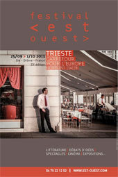 Trieste une ville a la croisée des chemins, thème du Festival Est-Ouest à Die (Drôme) du 25 septembre au 1er octobre 2013 Trieste une ville a la croisée des chemins, thème du Festival Est-Ouest à Die (Drôme) du 25 septembre au 1er octobre 2013