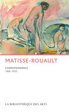 Matisse – Rouault. Correspondance 1906-1953. Présentation et annotation par Jacqueline Munck