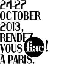 FIAC 2013. Du 24 au 27 octobre au Grand Palais & Hors les Murs, Paris