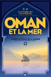 Oman et la mer, au Palais de Chaillot à Paris, 16 octobre 2013 au 5 janvier 2014