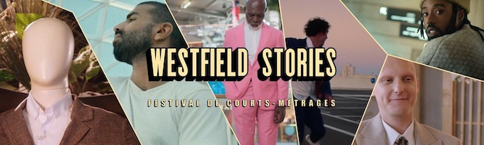 Paris. Westfield lance son premier festival de courts-métrages Westfield Stories en partenariat avec Vice