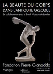 La beauté du corps dans l’antiquité Grecque. En collaboration avec le British Museum de Londres, Fondation Pierre Gianadda, Martigny, du 21 février au 9 juin 2014