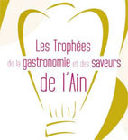 Les Trophées de la Gastronomie et des Saveurs de l’Ain lundi 2 décembre 2013, Ainterexpo à Bourg-en-Bresse