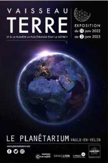 Vaulx-en-Velin, Planétarium : exposition « Vaisseau Terre », une exposition familiale pour découvrir les secrets de la Terre du 11 janvier 2022 au 2 janvier 2023 Vaulx-en-Velin, Planétarium : exposition « Vaisseau Terre », une exposition familiale pour découvrir les secrets de la Terre du 11 janvier 2022 au 2 janvier 2023