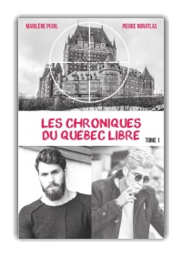 Parutions : La Java des Frelons, Les guerres vertes, Le miroir des contraires, Les chroniques du Québec libre, chez Publishroom Factory