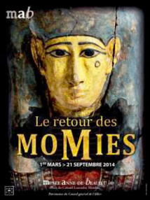 « Le retour des momies », exposition du 1er mars au 21 septembre 2014 au Musée Anne-de-Beaujeu à Moulins « Le retour des momies », exposition du 1er mars au 21 septembre 2014 au Musée Anne-de-Beaujeu à Moulins