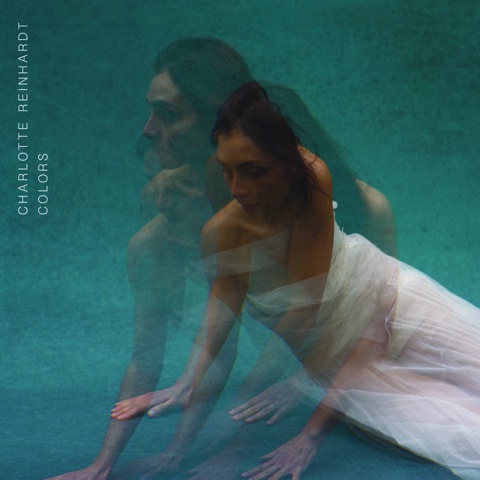 Album « Colors », de Charlotte Reinhardt - Sortie : 6 Mai 22 Album « Colors », de Charlotte Reinhardt - Sortie : 6 Mai 22