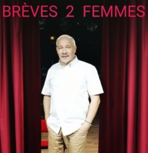 Château Gombert, Centre Culturel Roudelet Felibren : « Brèves 2 Femmes » une comédie endiablée  le 12/03/22