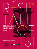 Résistance[s] du 19 au 25 avril 2014, Lyon