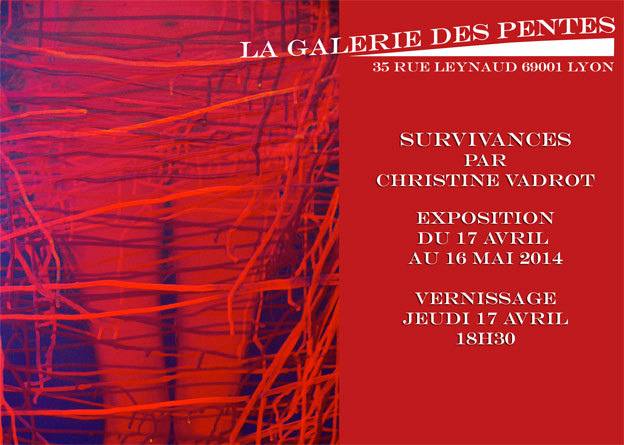 Christine Vadrot, Survivances. exposition à la Galerie des Pentes, Lyon, du 17 avril au 17 mai 2014