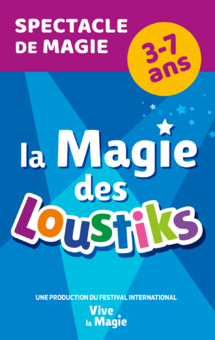 Montpellier, Corum : « La Magie des Loustiks » le 12 février 2023 Montpellier, Corum : « La Magie des Loustiks » le 12 février 2023