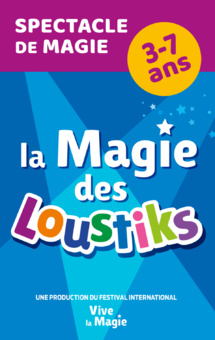 Montpellier, Corum : « La Magie des Loustiks » le 12 février 2023