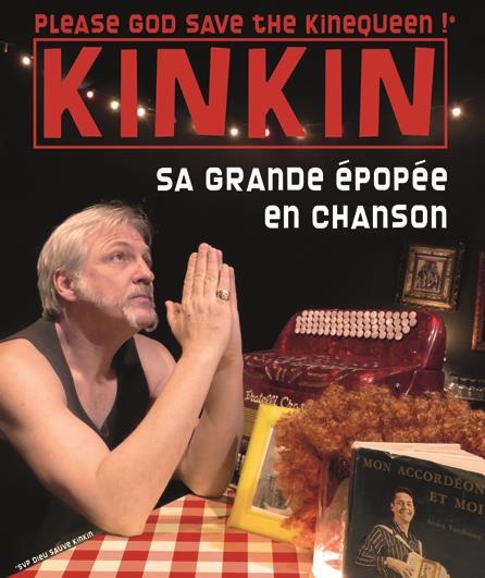 Festival d'Avignon Off : Kinkin, sa grande épopée en chanson du 7 au 22 Juillet 2020 à l'Espace Alya / Salle D à 16h25 Festival d'Avignon Off : Kinkin, sa grande épopée en chanson du 7 au 22 Juillet 2020 à l'Espace Alya / Salle D à 16h25