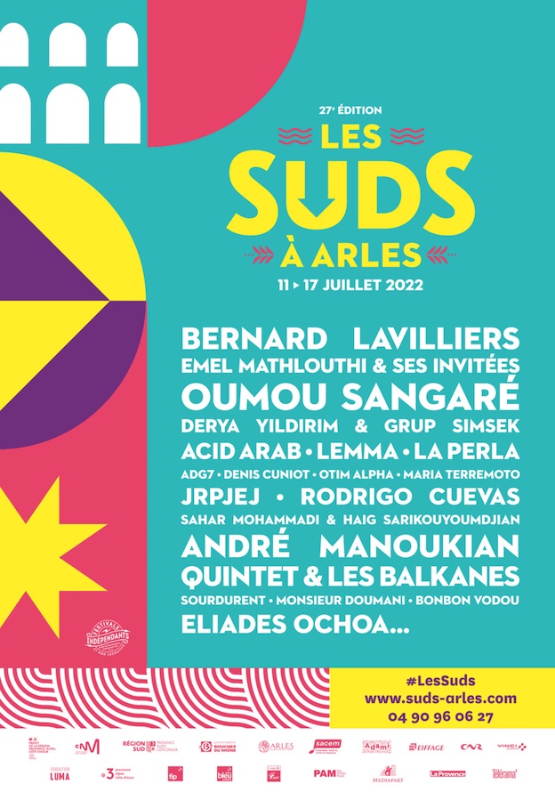 27e édition du festival Les Suds, à Arles du 11 au 17 juillet 2022 27e édition du festival Les Suds, à Arles du 11 au 17 juillet 2022