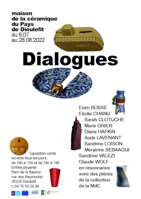 Pays de Dieulefit, Maison de la Céramique : Dialogues, exposition du 9/7 au 28/8/22