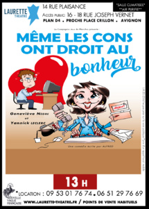 Avignon Off 2021 : Même les cons ont droit au bonheur - Laurette Théâtre Avignon Off 2021 : Même les cons ont droit au bonheur - Laurette Théâtre
