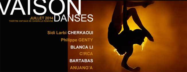 Festival International de Danse de Vaison la Romaine du 11 au 27 juillet 2014. Location ouverte le 12 mai Festival International de Danse de Vaison la Romaine du 11 au 27 juillet 2014. Location ouverte le 12 mai