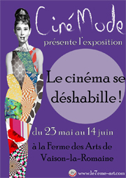 Le Cinéma se déshabille, exposition dans le cadre du Festival CinéMode, Vaison la Romaine, du 23 mai au 14 juin 2014 Le Cinéma se déshabille, exposition dans le cadre du Festival CinéMode, Vaison la Romaine, du 23 mai au 14 juin 2014