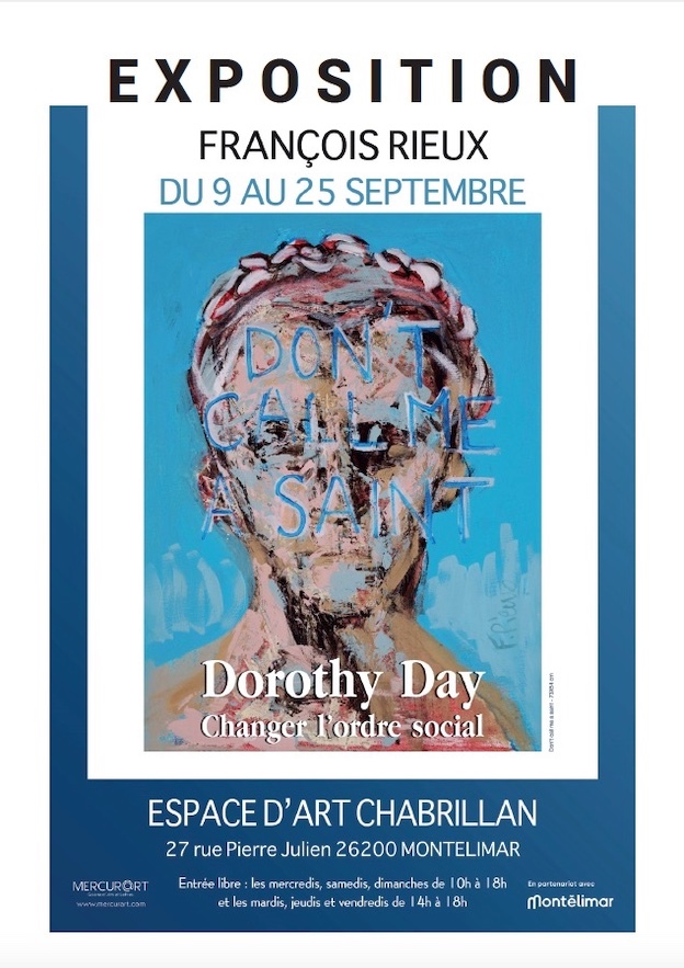 Montélimar, Espace d'art Chabrillan : Dorothy Day, changer l'ordre social - peintures de François Rieux