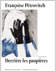 Paris, BnF, François-Mitterrand : exposition Françoise Pétrovitch. Derrière les paupières. 18 octobre 2022 - 29 janvier 2023 - Galerie1