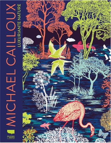 Luxuriante Nature, de Michaël Cailloux. Editions Delachaux et Niesdé