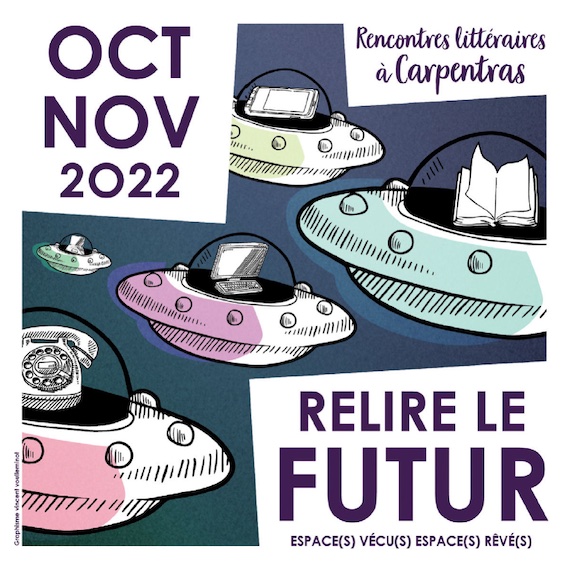 Carpentras. Performance dans le cadre du festival Relire le futur par Les Voyages de Gulliver. Du 2 au 4 novembre