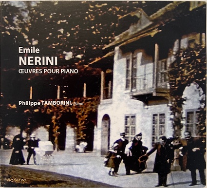 Émile Nérini (1882-1967) - Compositeur oublié