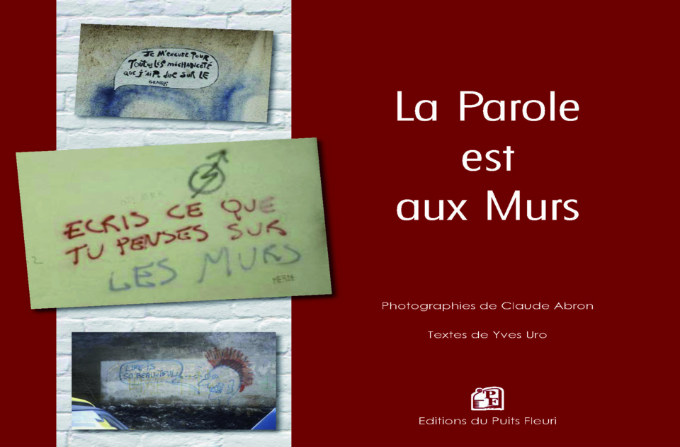 La Parole est aux murs, de Claude Abron et Yves Uro, Editions du Puits Fleuri : un décryptage tout en finesse