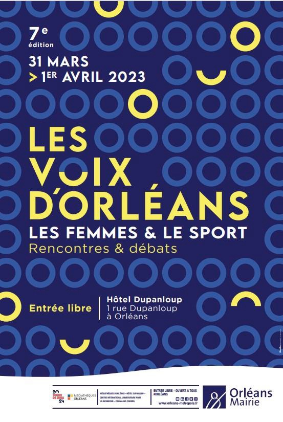 7ème édition des Voix d’Orléans sur le thème « Les Femmes et le sport ». 31 mars et 1er avril 2023