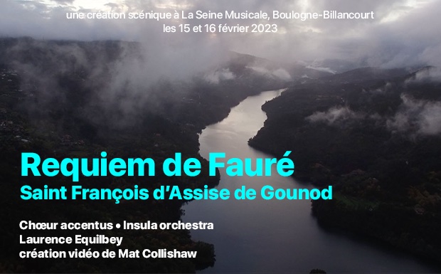Boulogne-Billancourt, La Seine Musicale : Requiem de Fauré à La Seine Musicale. 15 et 16 février 2023