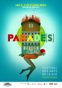 Nanterre : Parade(s) - Festival des arts de la rue les 2, 3 et 4 juin 2023 Nanterre : Parade(s) - Festival des arts de la rue les 2, 3 et 4 juin 2023