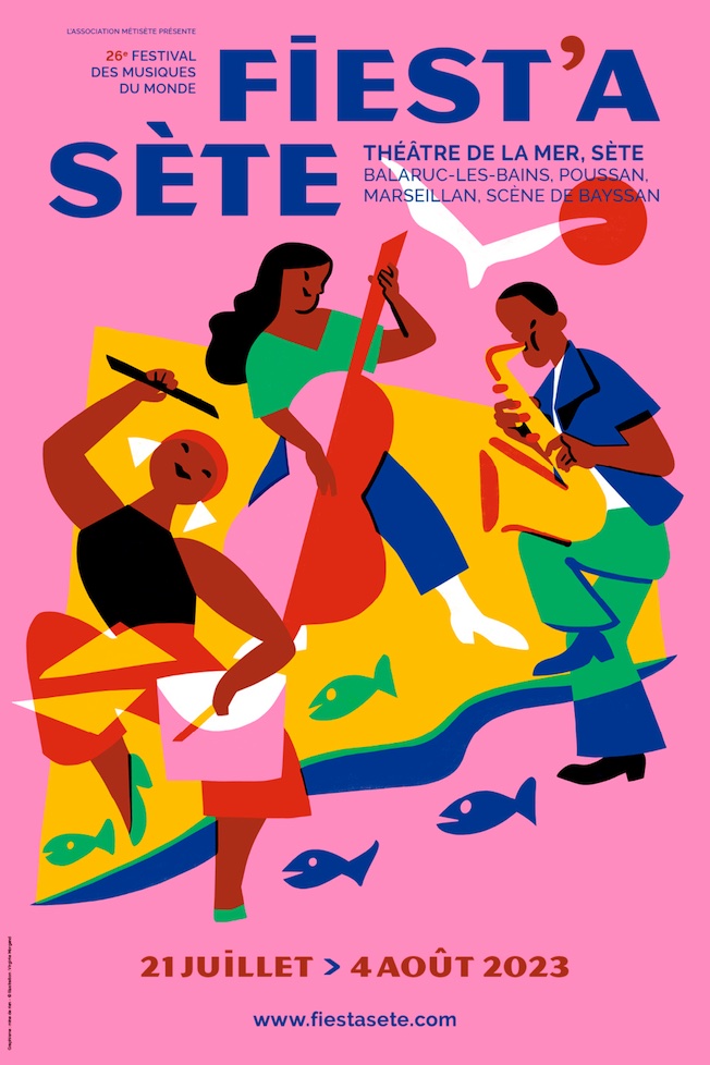 Festival Fiest'A Sète 2023 du 21 juillet au 04 août Festival Fiest'A Sète 2023 du 21 juillet au 04 août