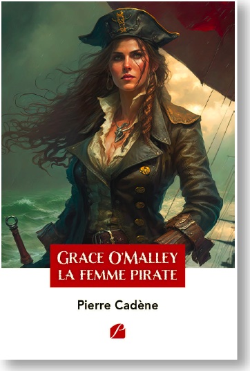 Grace O'Malley, la femme pirate Grace O'Malley, la femme pirate