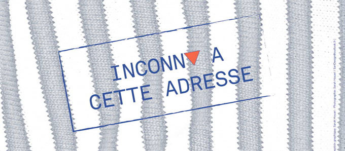 Inconnu à cette adresse, de Kresmann Taylor, à La Maison Des Passages, Lyon, les 20, 21 et 31 décembre 2014 Inconnu à cette adresse, de Kresmann Taylor, à La Maison Des Passages, Lyon, les 20, 21 et 31 décembre 2014