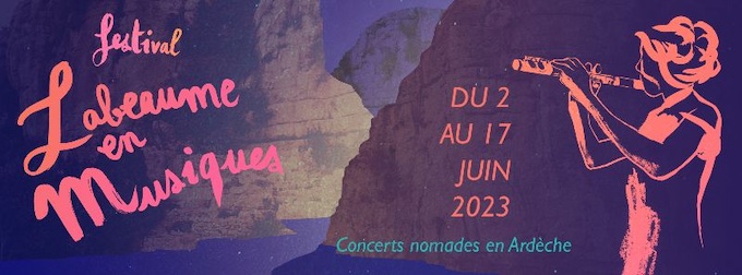 Festival Labeaume en Musiques du 2 au 17 juin 2023