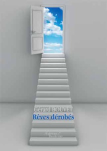 Rêves dérobés, Gérard Bouvet. Roman. Editions Baudelaire
