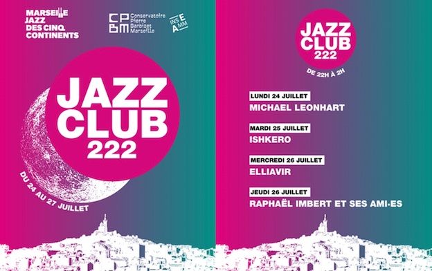 Marseille Jazz des 5 continents. Jazzclub 222, la nouveauté du festival! Marseille Jazz des 5 continents. Jazzclub 222, la nouveauté du festival!