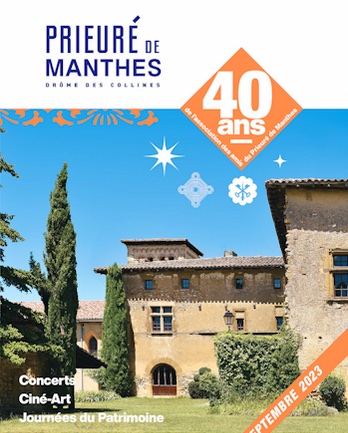 Manthes (26). Rendez-vous Art et Patrimoine du Prieuré. 10/9 au 1/10/23 Manthes (26). Rendez-vous Art et Patrimoine du Prieuré. 10/9 au 1/10/23